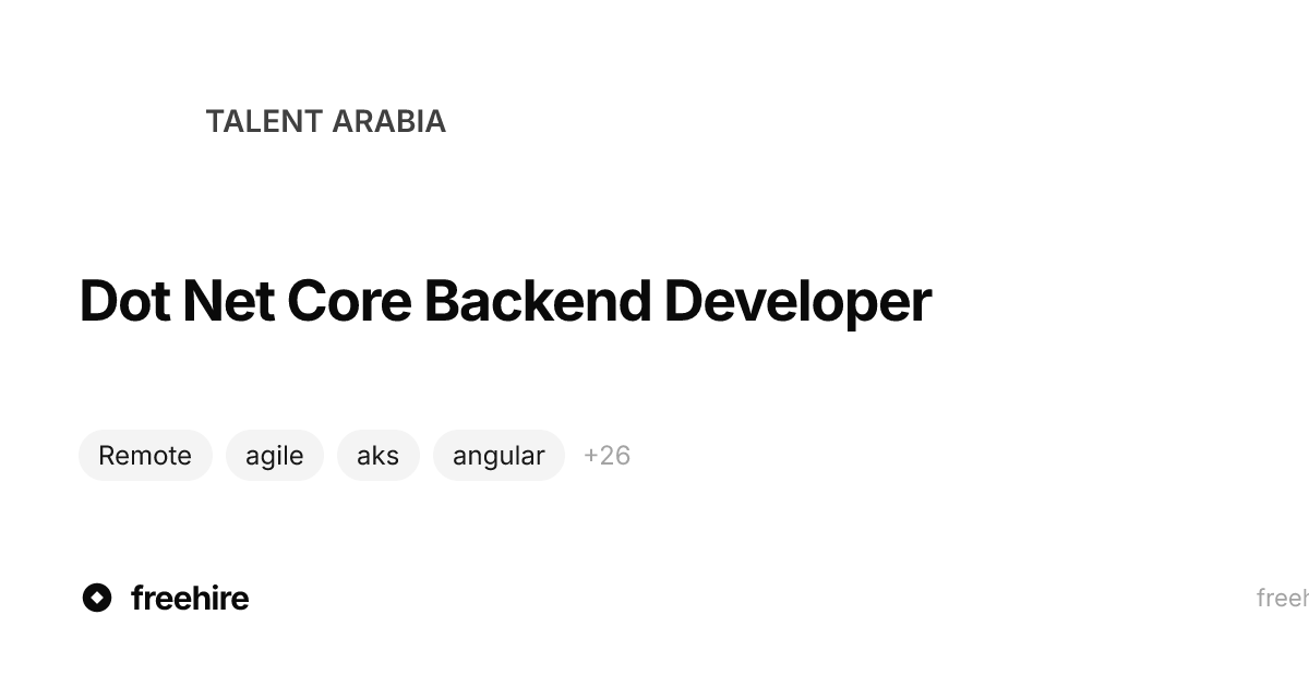Dot Net Core Backend Developer — TALENT ARABIA · freehire