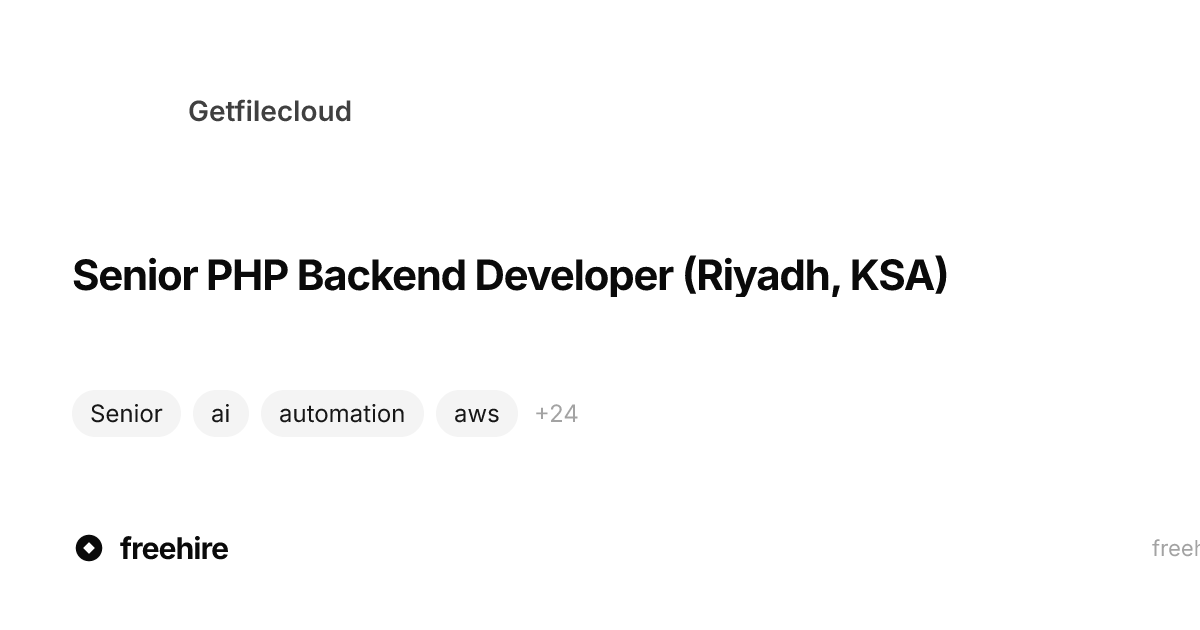 Senior PHP Backend Developer (Riyadh, KSA) — Getfilecloud · freehire
