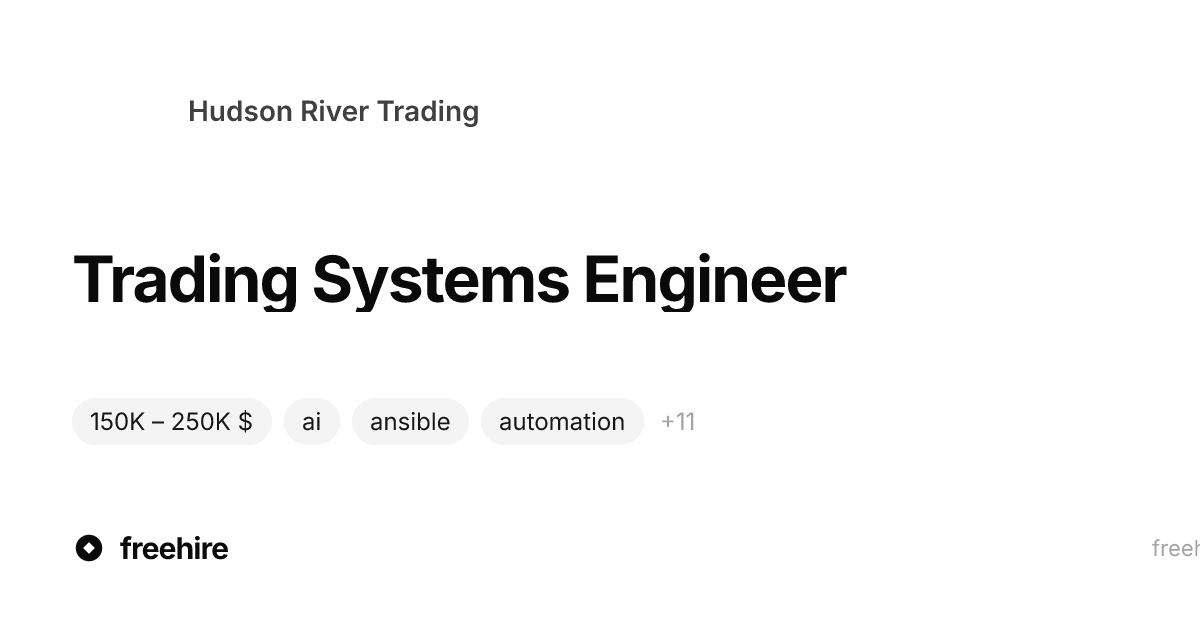 Trading Systems Engineer — Hudson River Trading · freehire